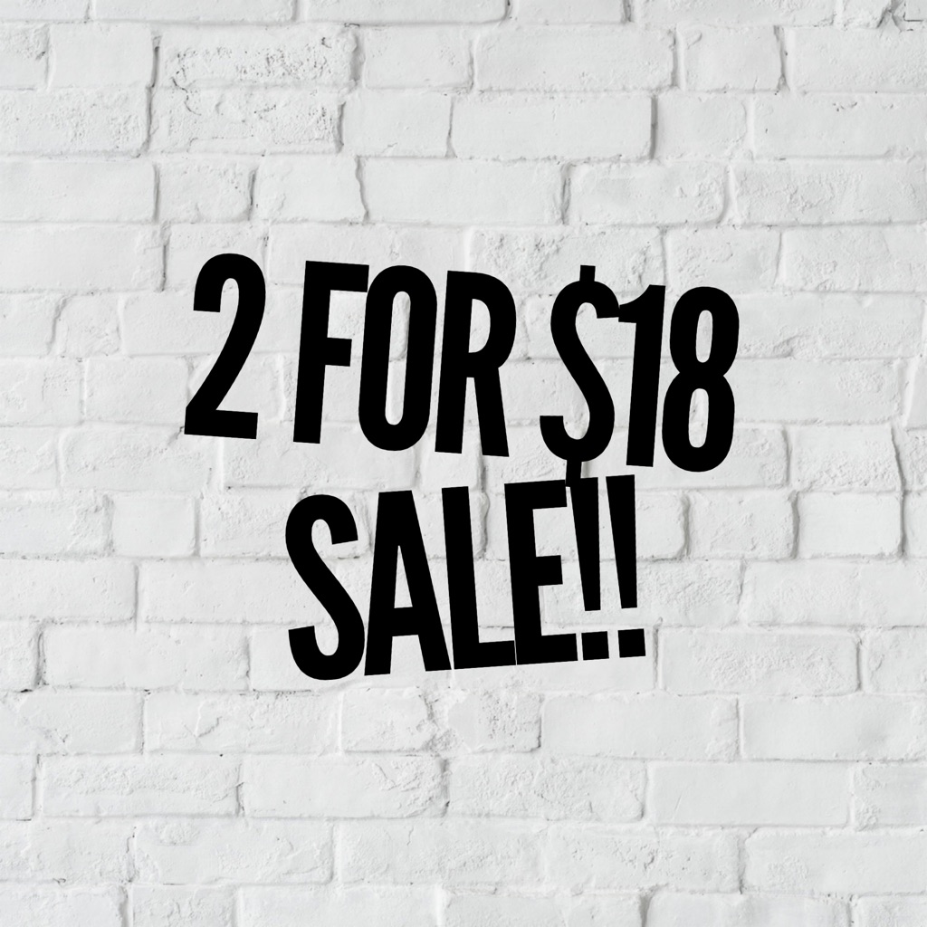 Sale Sale Sale Select Items Are 2 For 18